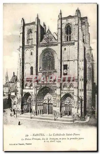 Cartes postales Nantes La Cathedrale Saint Pierre Le Prince Francois due de Bretagne en posa la premiere pierre