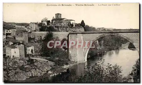 Ansichtskarte AK Environs de Brioude Vieille Brioude Le Pont Sur L Allier