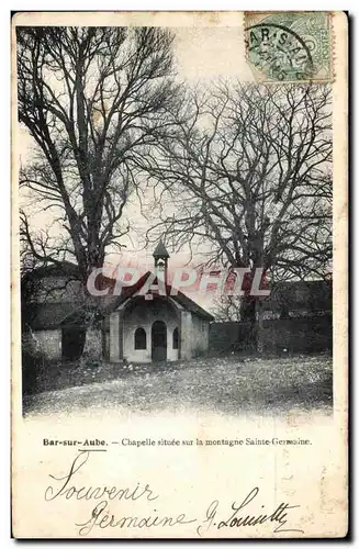 Cartes postales Bar Sur Aube Chapelle Situee sur la Montagne Sainte Germaine