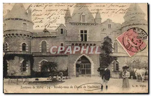 Cartes postales Environs de Vichy Rendez vous de Chasse de Maulmont