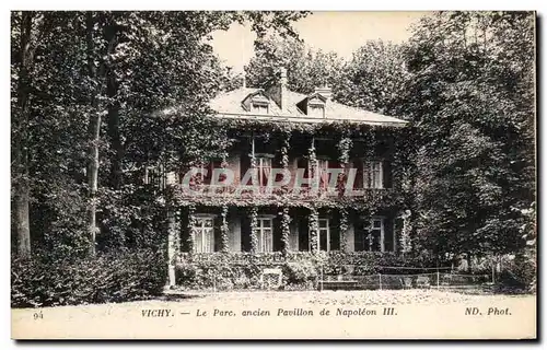 Cartes postales Vichy Le Parc ancien Pavillon de Napoleon lll