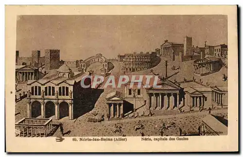 Cartes postales Neris les Bains Neris Capitale des Gaules