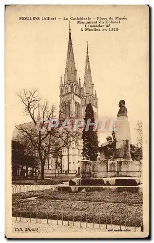 Ansichtskarte AK Moulins La Cathedrale Place du Musee Monument du Colonel Laussedal ne a Moulins en