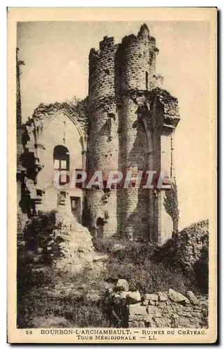 Cartes postales Bourbon L Archambault Ruines Du Chateau Tour Meridionale