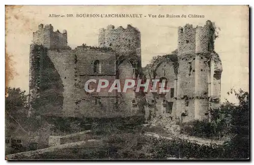 Cartes postales Bourbon L Archambault Vue des Ruines du Chateau