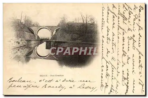 Cartes postales Meaux Pont Cornillon carte 1899