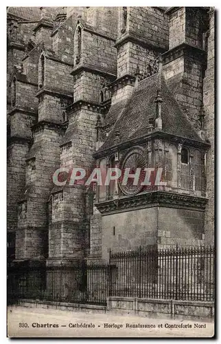 Ansichtskarte AK Chartres Cathedrale Horloge Renalssance et Contreforte Nord