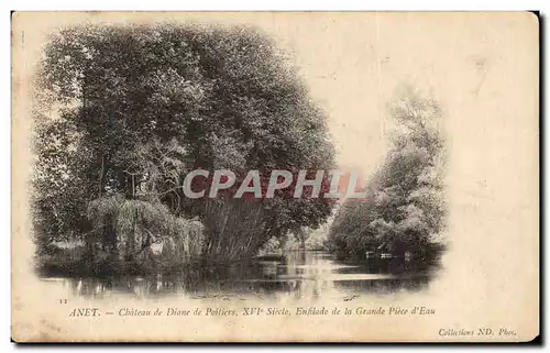 Cartes postales Anet Chateau de Diane de Poitiers XVI Siecle Enfilade de la grande piece d eau