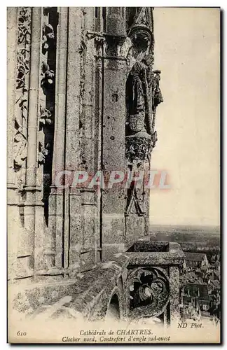 Ansichtskarte AK Cathedrale de Chartres Clocher nord Contrefort d angle sud quest