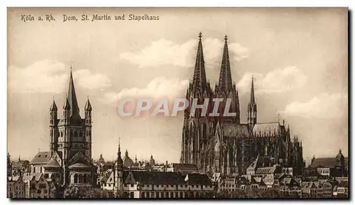 Ansichtskarte AK Koln a Rh Dom St Martin und Stapelhaus