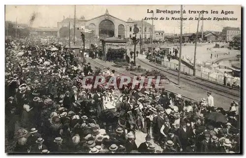 Cartes postales La Bretagne a Travers les Ages Arrivee de la Musique de la Garde Republicaine