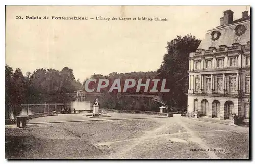 Cartes postales Palais de Fontainebleau L Etang des Carpes et le Musee Chinois