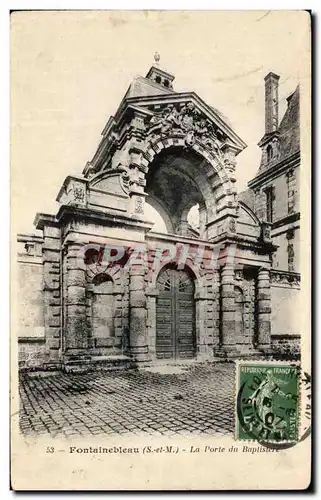 Ansichtskarte AK Fontainebleau La Porte du Baptistere