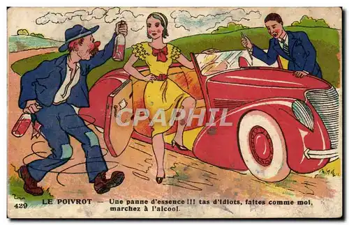 Cartes postales Le Poivrot Une panne d essence tas d ldlots faltes comme moi marchez a l alcool