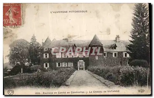 Cartes postales L Auvergne Pittoresque Environs de Condat en Combrailles Le Chateau de Vatange