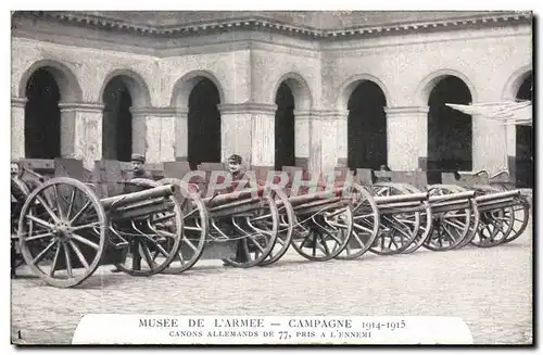 Ansichtskarte AK Musee De L Armee Campagne 1914 1915 Canons Allemands De 77 Paris A L Ennemi