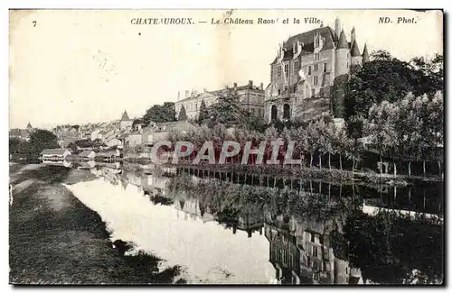 Cartes postales Chateauroux Le Chateau Raoul et la Ville