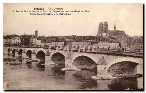 Cartes postales Orleans Vue Generale Pont et la Rue Royale Tour du Beffrol de Eglise