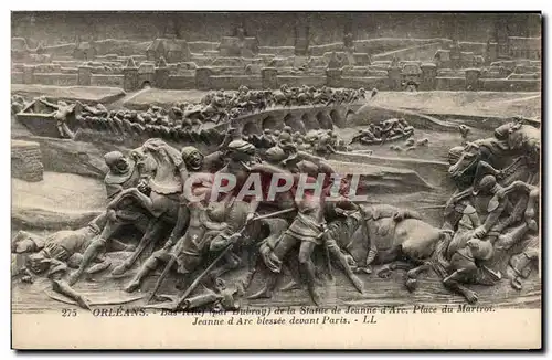 Cartes postales Orleans Bas de la Statue de Jeanne d arc Place du Martrot Jeanne d Atrc Blessee devant Paris