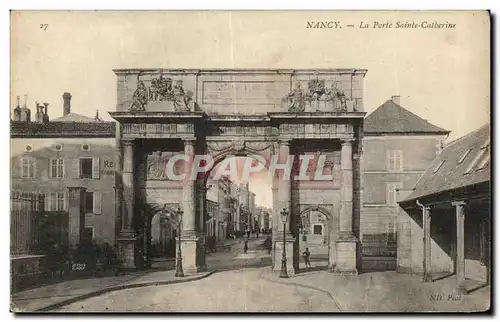 Ansichtskarte AK Nancy La Porte Sainte Catherine