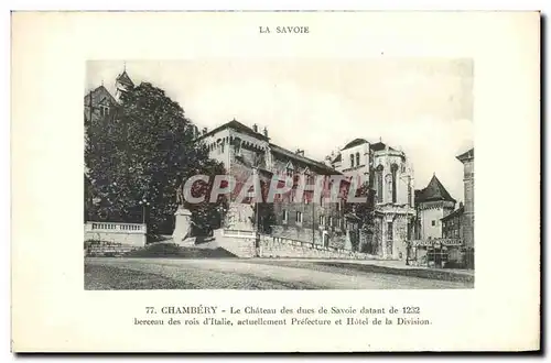 Cartes postales La Savoie Chambery Le Chateau des Dues de Savoie