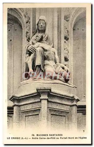 Cartes postales Madones Nantaises Le Croisic Notre Dame de Pitie au Portail Nord de l&#39Eglise