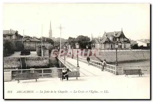 Cartes postales Arcachon La Jetee de la Chapelle La Croix et l'Eglise