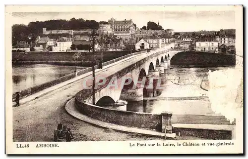 Cartes postales Amboise Le Pont sur la Loire le Chateau et vue generale