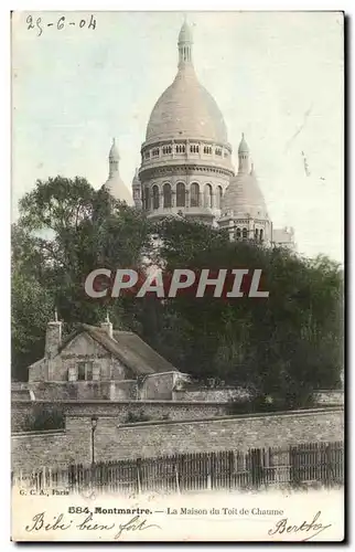 Ansichtskarte AK Montmartre La Maison du Toit de Chaume Sacre Coeur Paris