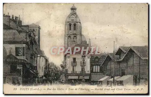 Ansichtskarte AK Tours Rue de Halles et Tour de l&#39Horloge Market street and clock Tower