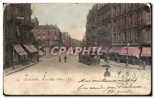 Ansichtskarte AK Le Havre La Rue Thiers Tramway