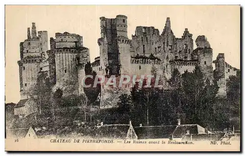 Cartes postales Chateau De Pierrefonds Les Ruines avant la Restauralion