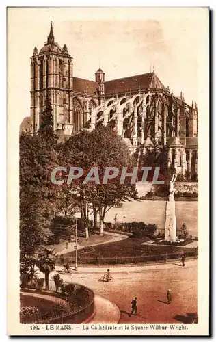 Ansichtskarte AK Le Mans La Cathedrale et le Square Wilbur Wright