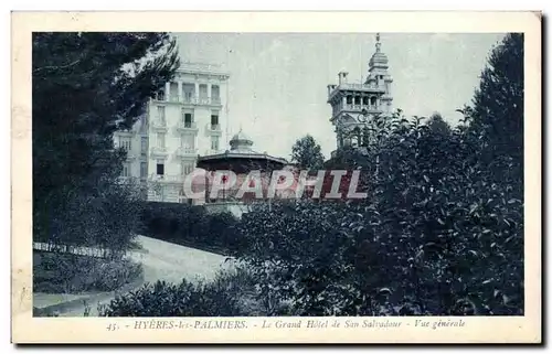 Ansichtskarte AK Hyeres les Palmiers le Grand Hotel de sam Salvadour