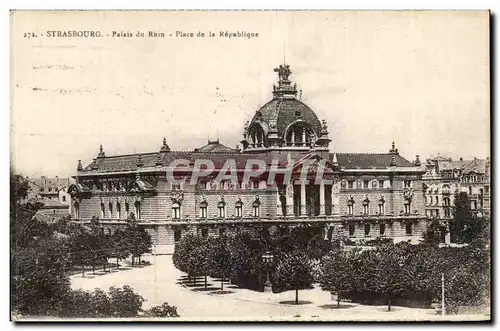 Cartes postales Strasbourg Palais du Rhin Place de la Republique