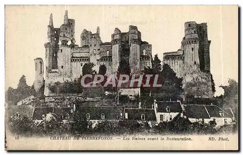 Cartes postales Chateau de Pierrefonds Les Ruines avent la Restauration