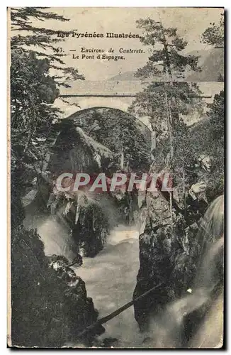 Ansichtskarte AK Les Pyrenees Iiiustrees Le Pont d&#39Espagne Environs de Cauterets