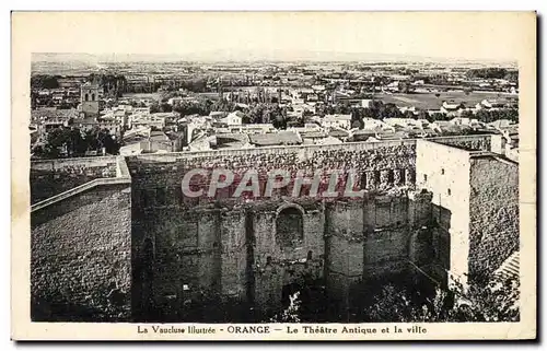 Cartes postales La Vaucluse Illistee Orange Le theatre Antique et la ville