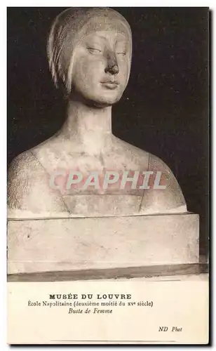 Ansichtskarte AK Musee du Louvre Ecole Napolitaine Buste de femme