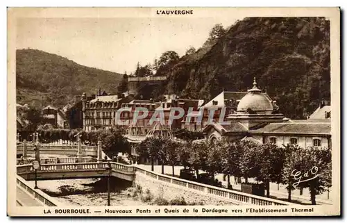 Cartes postales L&#39Auvergne La Bourboule Nouveaux ponts et quais de la Dordogne vers l&#39etablissement therma