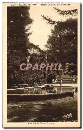 Cartes postales Saint zacharie hotel chateau de mont vert Vue sur le grand bassin