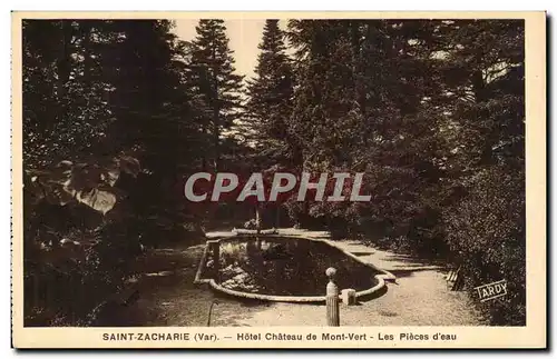 Ansichtskarte AK Saint zacharie hotel chateau de mont vert les pieces d&#39eau