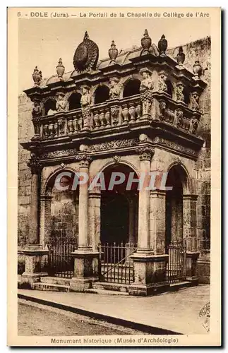 Ansichtskarte AK Dole Le Portail de la Chapelle du College de I&#39Arc Musee d&#39archeologie