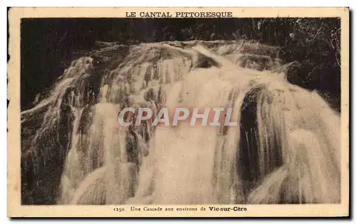 Ansichtskarte AK Le Cantal Pittoresque Une Cascade aux environs de Vic sur Cere