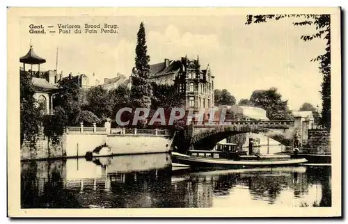 Ansichtskarte AK Gent Verloren Brood Brug Gand pont Du Pain Perdu Bateau