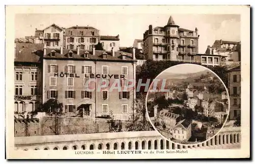 Cartes postales Lourdes Hotel Lecuyer vu du Pont Saint Michel