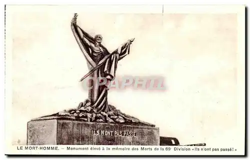 Ansichtskarte AK Le Mort Homme Monument eleve a la Memoire des Morts de la 69eme Division Ils n&#39ont pas passe