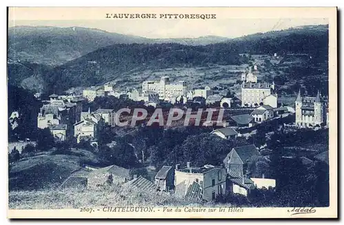 Cartes postales Chatel Guyon Vue du Calvaire sur les Hotels