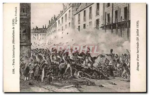 Ansichtskarte AK Paris historique d&#39apres Swebach Attaque d&#39une barricade 28 juillet 1830 Revolution