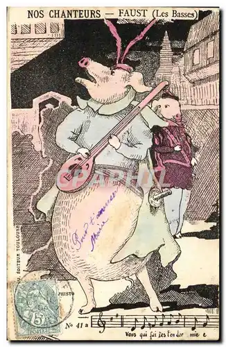 Cartes postales Nos chanteurs Faust Les Basses Cochon Pig